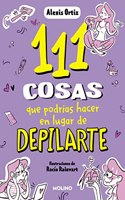111 things that podrias hacer en lugar de depilarte