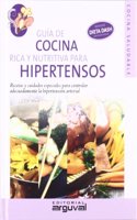 guia de cocina.hipertensos (Spanish Edition)