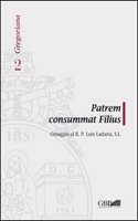 Patrem Consummat Filius