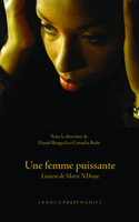 Une Femme Puissante: L Uvre de Marie Ndiaye