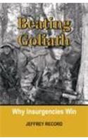 Beating Goliath: Why Insurgencies Win