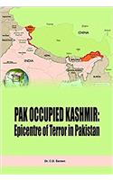 Pak Occupied Kashmir: Epicentre Of Terror In Pakistan