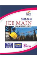 JEE MAIN Topic-wise Solved Papers (2002-16) 8th Edition
