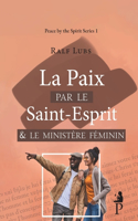 paix par le Saint-Esprit et le ministère féminin