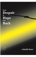 From Despair to Hope and Back