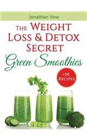 Green Smoothies: The Weight Loss & Detox Secret: 50 Recipes for a Healthy Diet(English)