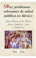 Diez Problemas Relevantes de Salud Publica en Mexico