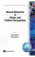 Neural Networks in Vision and Pattern Recognition