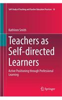 Teachers as Self-Directed Learners