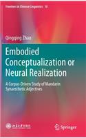 Embodied Conceptualization or Neural Realization