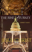 Rise of Turkey: The Second Coming of Jesus Christ