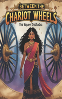 Between the Chariot Wheels: The Saga of Subhadra