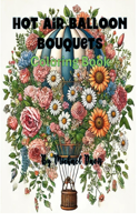 Hot Air Ballon Bouquets