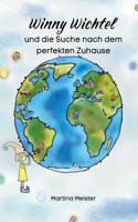 Winny Wichtel und die Suche nach dem perfekten Zuhause