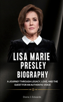Lisa Marie Presley Biography: A Journey Through Legacy, Love, and the Quest for an Authentic Voice