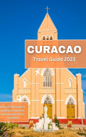 Curacao Travel Guide 2023