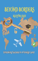 Beyond Borders: Unlocking Success in a Foreign Land