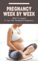 Pregnancy Week By Week