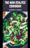 The New Dialysis Cookbook: Discover Several Low Sodium, Low Potassium, Low Phosphorus Healthy Recipes Designed for Dialysis!