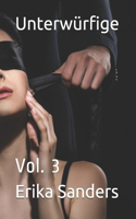 Unterwürfige: Vol. 3