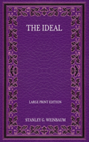 The Ideal - Large Print Edition