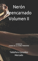 Nerón Reencarnado Volumen II