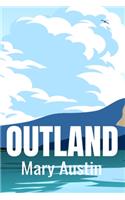 OUTLAND Mary Austin