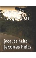 Demain l'Age d'or: jacques heitz