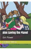 Alex Saving the Planet: Girl Power(6 Willi's World)