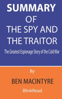 Summary of The Spy and the Traitor By Ben Macintyre