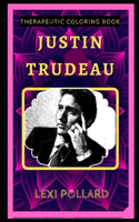 Justin Trudeau Therapeutic Coloring Book: Fun, Easy, and Relaxing Coloring Pages for Everyone