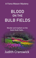 Blood on the Bulb Fields