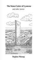 Stone-Cutter of Lyonesse and other stories