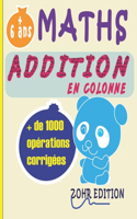 Addition En Colonne: MATHS + de 1000 opérations corrigées (+6 ANS)