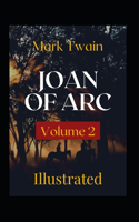 Joan of Arc - Volume 2 Illustrated: Fiction, History