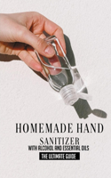 Homemade Hand Sanitizer With Alcohol And Essential Oils
