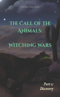 Call of the Animals: Witching Wars: Part 1: Discovery