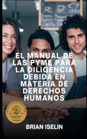 Manual de la Pyme Para Diligencia Debida En Materia de Derechos Humanos