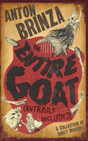 Entire Goat (Entrails Included): A Collection of Short Horrors