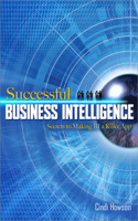 Successful Business Intelligence: Secrets to Making Bi a Killer App