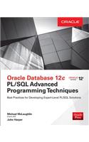 Oracle Database 12c PL/SQL Advanced Programming Techniques: PL/SQL Advanced Programming Techniques