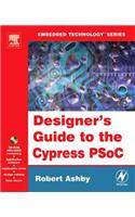Designer's Guide to the Cypress Psoc: (Embedded Technology)