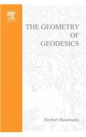 The Geometry of Geodesics: (6 Pure and Applied Mathematics)