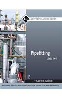 Pipefitting Trainee Guide, Level 2