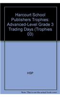 Harcourt School Publishers Trophies: Advanced-Level Grade 3 Trading Days