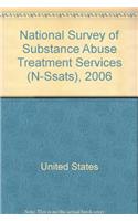 National Survey of Substance Abuse Treatment Services (N-Ssats), 2006