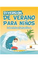 Diversión De Verano Para Niños: Laberintos Fantasticos