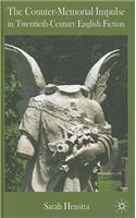 Counter-Memorial Impulse in Twentieth-Century English Fiction