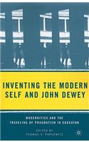 Inventing the Modern Self and John Dewey