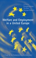 Welfare And Employment In A United Europe - A Study For The Fondazione Rodolofo Debenedetti (The Mit Press)